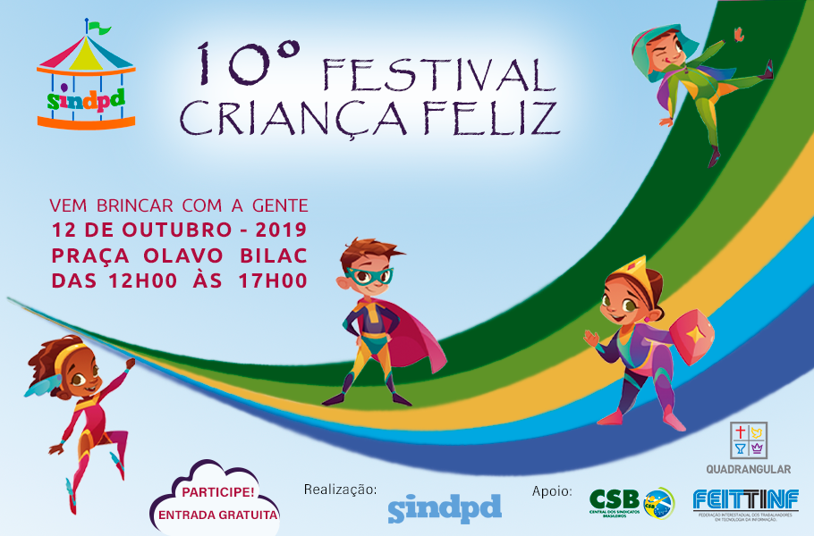 Sindpd promove a alegria da garotada no Dia das Crianças, vem aí o 10º Festival Criança Feliz!