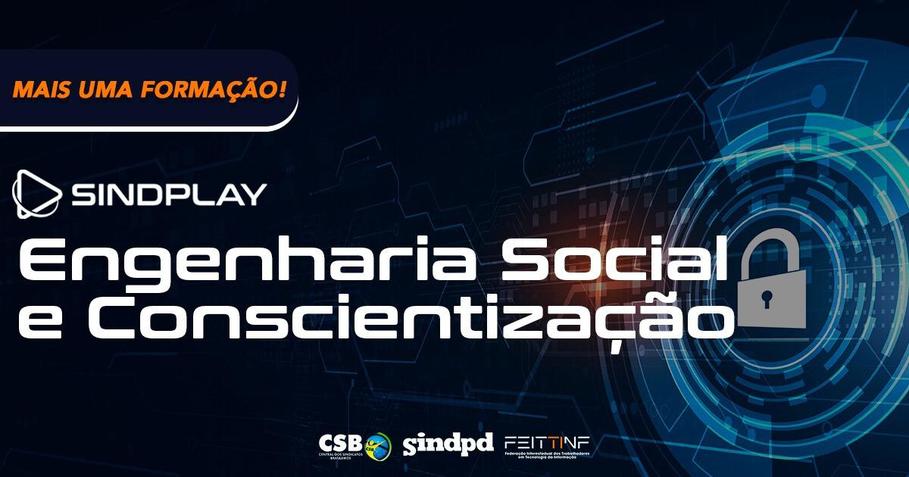 Engenharia Social e Conscientização: Confira novo curso do Sindplay!