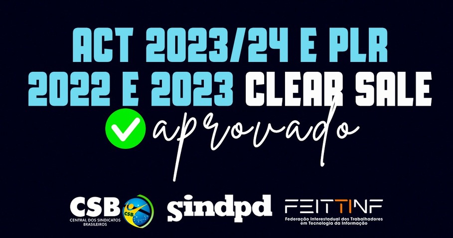 Trabalhadores da Clear Sale aprovam ACT 2023 e 2024 e PLR's para 2022 e 2023