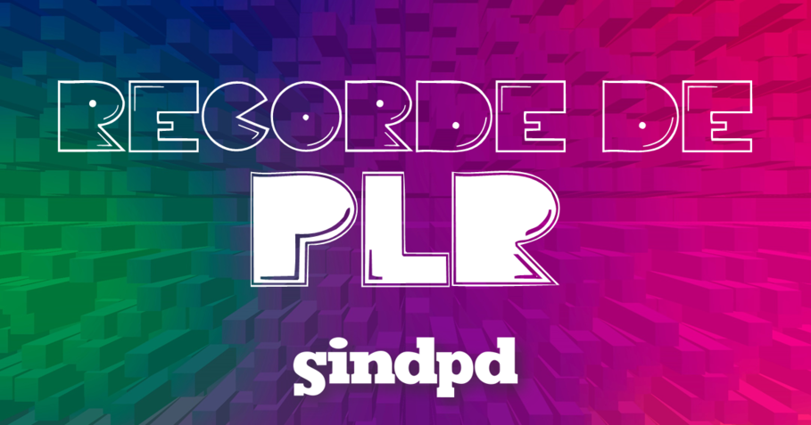 Sindpd bate recorde no número de acordos de PLR e trabalhadores beneficiados