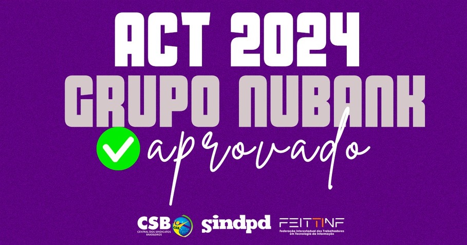 Trabalhadores do Grupo Nubank aprovam ACT que garante R$1.900 de VR/VA  ao ms