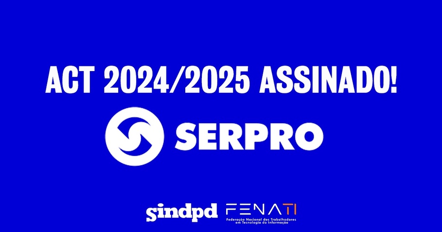 ACT 24/25 do Serpro  assinado e garante pagamento retroativo aos trabalhadores