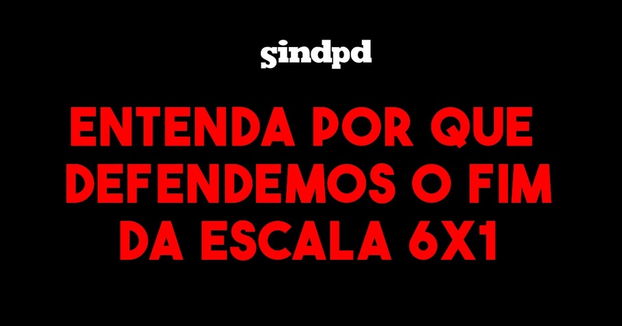 Entenda por que defendemos o fim da escala 6x1