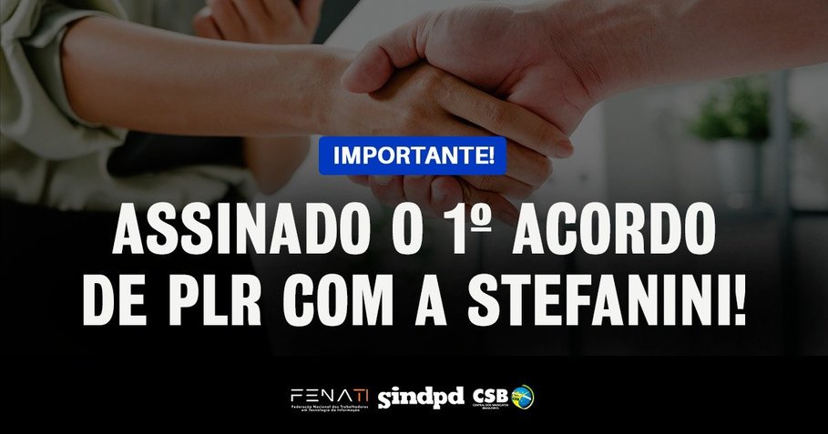 Nasceu! Assinado o 1 acordo de PLR com a Stefanini!