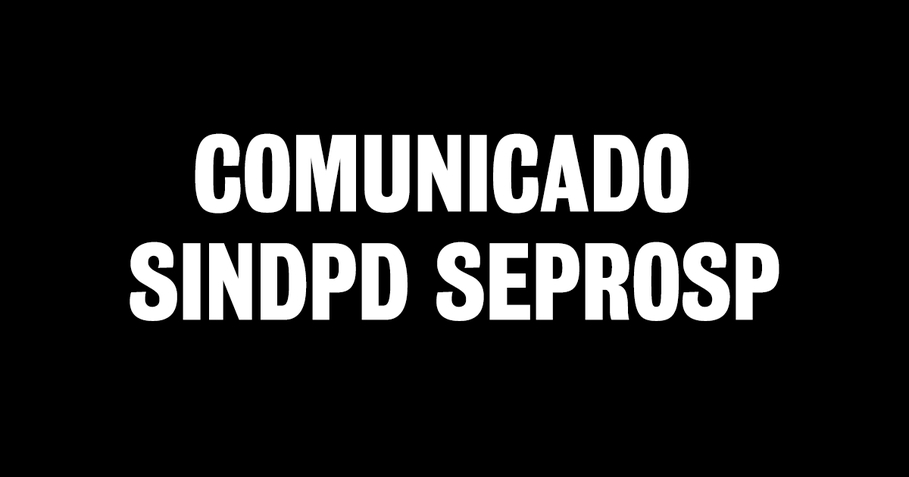 Comunicado Conjunto Sindpd/Seprosp CCT 2025