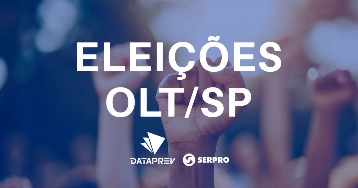 Sindpd-SP realiza eleições para OLT/SP em estatais federais; confira editais