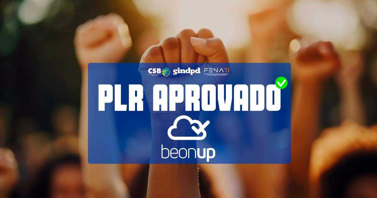 Trabalhadores da BeOnUp aprovam programa de PLR