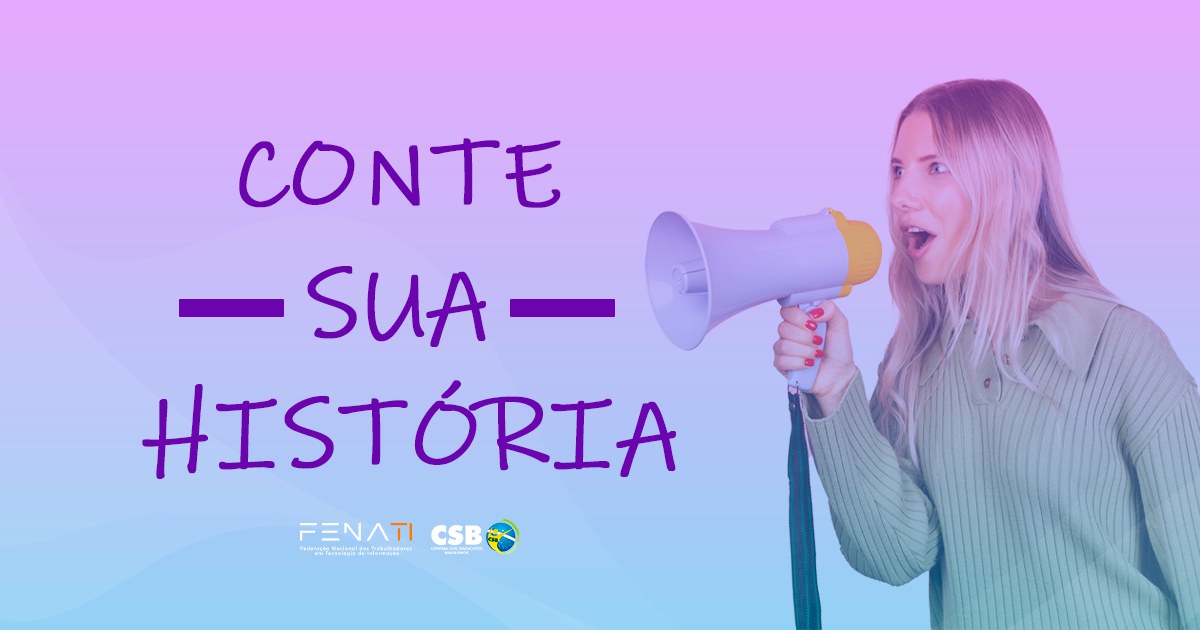 Mulher na TI, o Sindpd quer contar a sua história; participe!