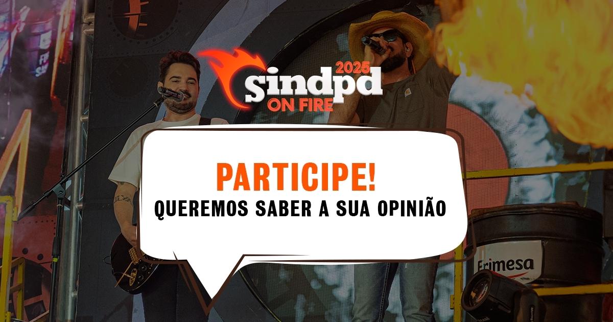 Queremos saber a sua opinião sobre o Sindpd On Fire! Participe!