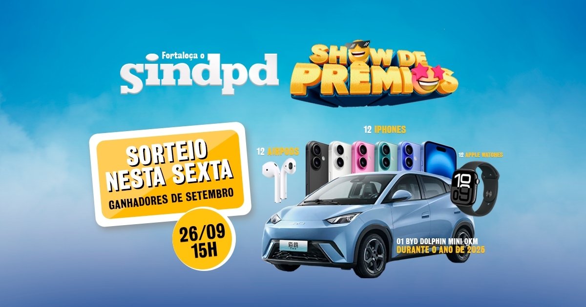 Show de Prêmios do Sindpd tem sorteio nesta sexta! Não perca!