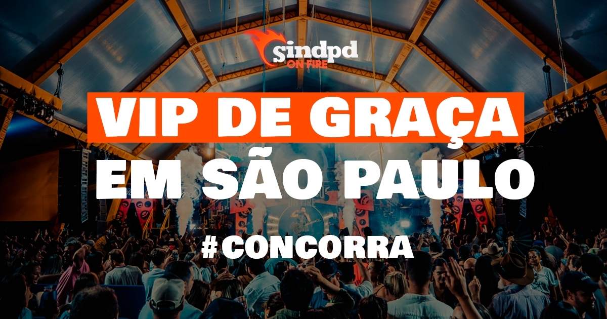 Inscreva-se! Concorra a um Lounge VIP no Sindpd On Fire São Paulo!