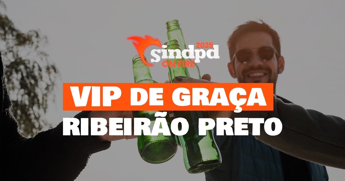 Inscreva-se! Sorteio do Lounge Vip no Sindpd On Fire Ribeirão é nesta sexta!