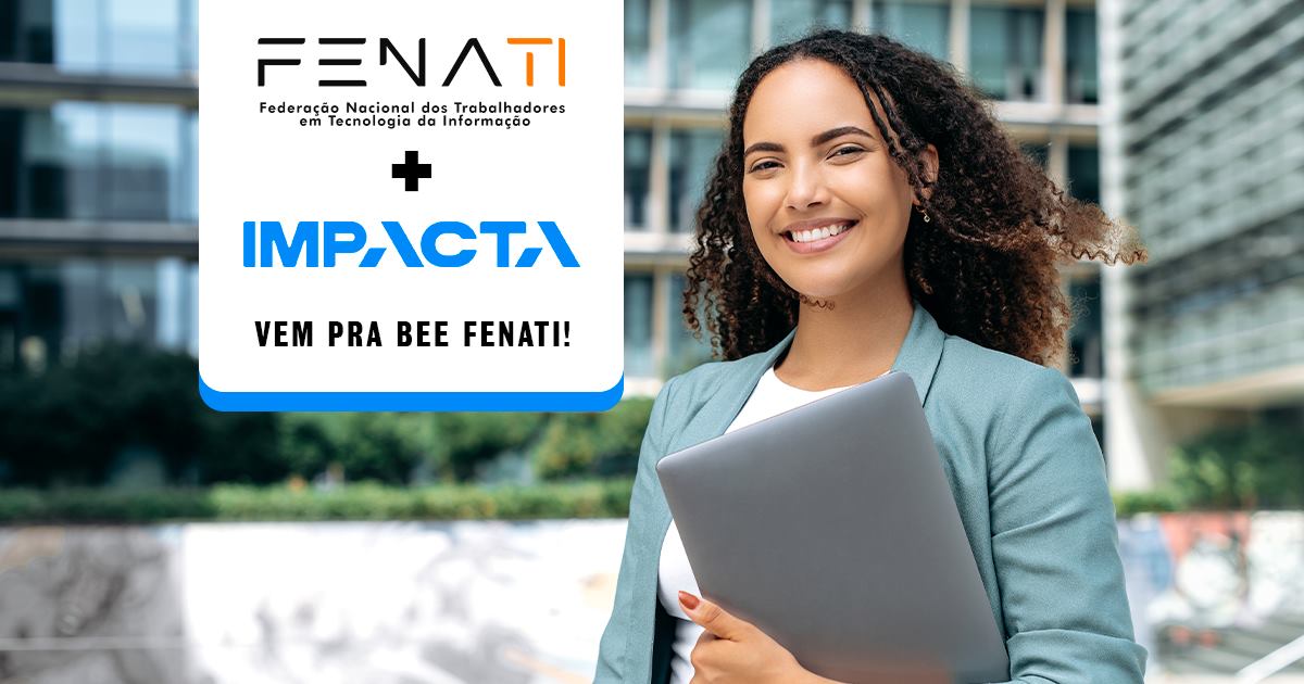A parceria com a Impacta reforça o compromisso da Bee Fenati em oferecer benefícios reais e relevantes para os trabalhadores da comunidade de TI.