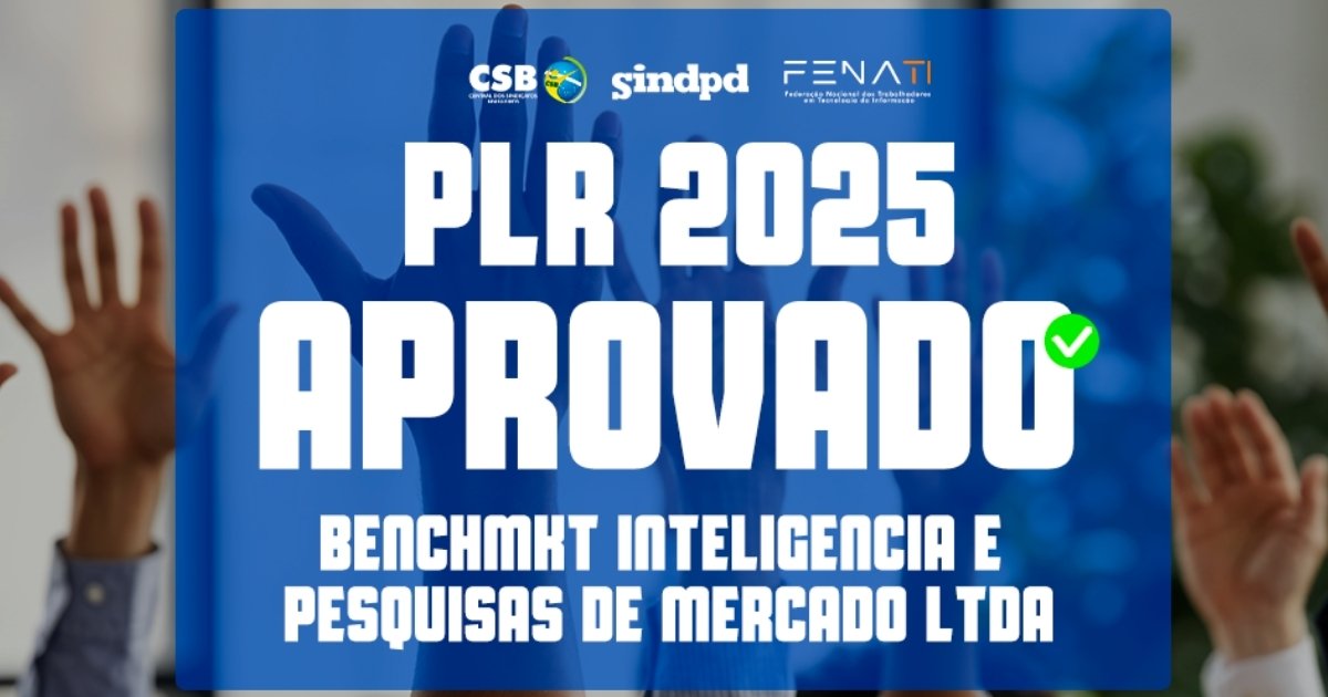 Trabalhadores da Benchmkt aprovam acordo de PLR 2025