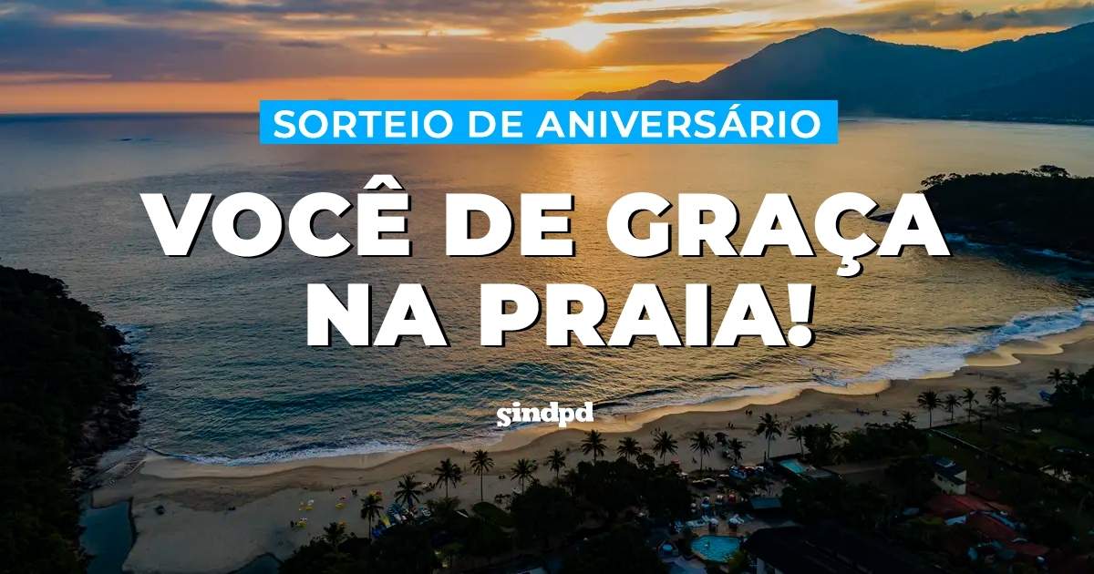 É hoje! Sorteio de pacotes na praia para aniversariantes de janeiro e fevereiro ao vivo!