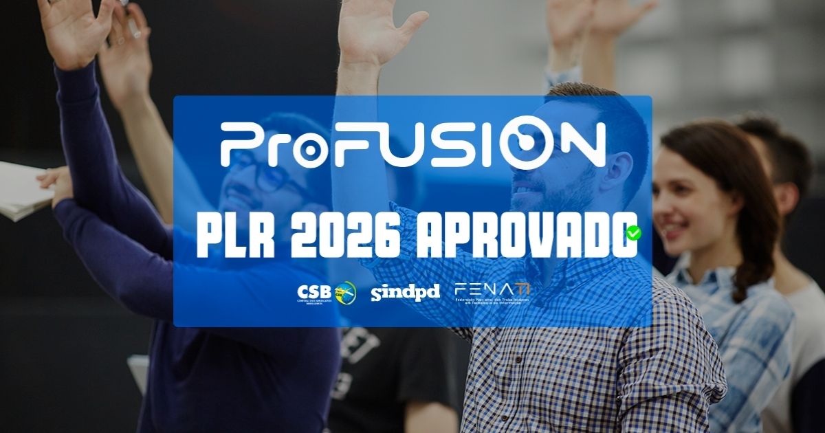 Acordo de PLR 2026 é aprovado por trabalhadores da Profusion
