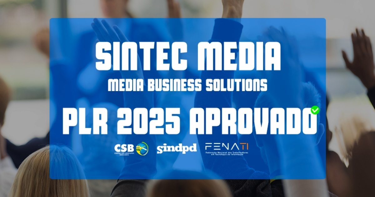Trabalhadores da Sintecmedia aprovam acordo de PLR 2025