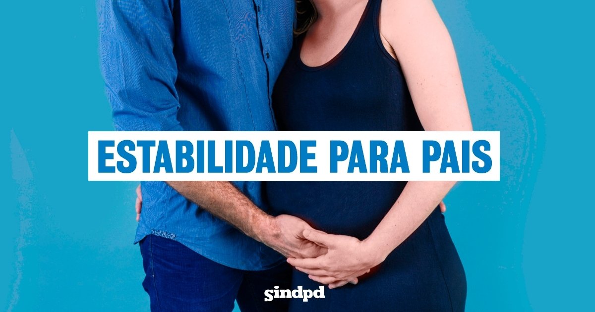 sindpd-reintegracao-pai-estabilidade-garantida-pela-cct