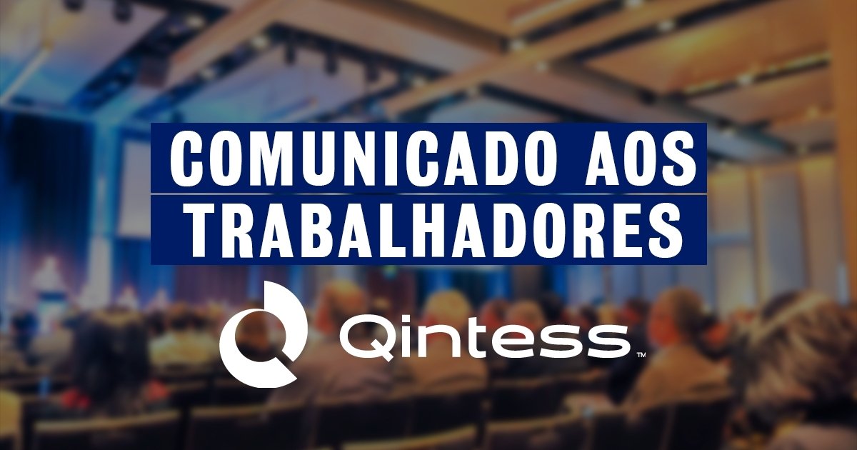 COMUNICADO AOS TRABALHADORES DA QINTESS
