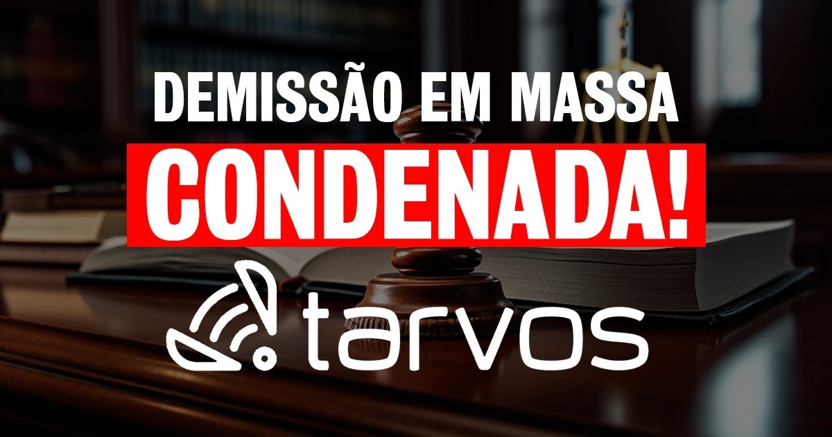 Justiça condena Tarvos por demissão em massa após ação do Sindpd