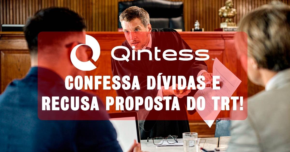 DESCASO! Qintess confessa dívidas de INSS e FGTS e recusa acordo do TRT!