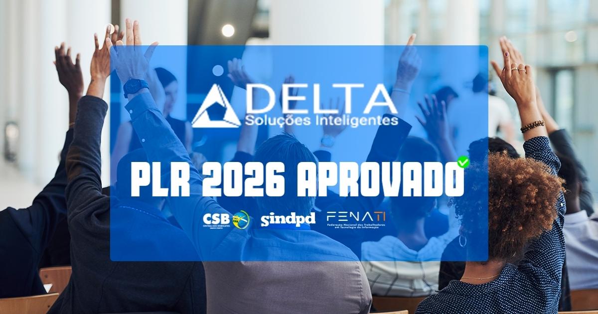 Trabalhadores da Delta aprovam acordo de PLR 2026