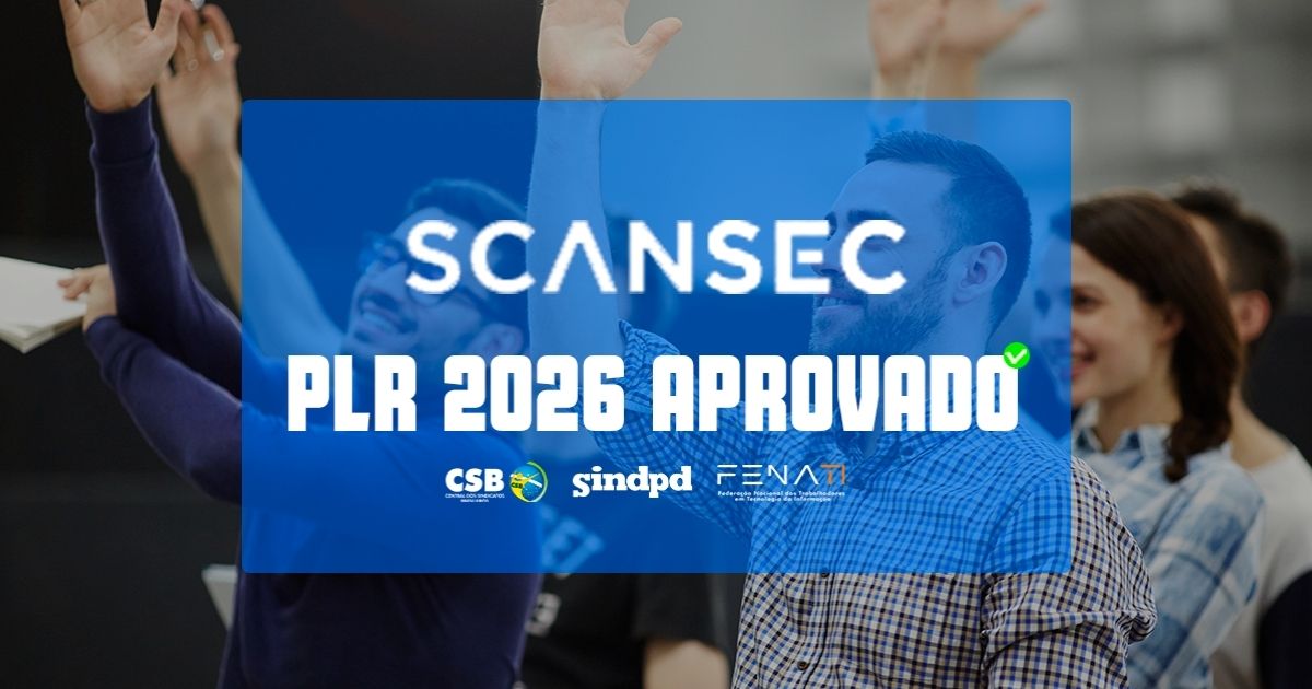 Trabalhadores da Scansec aprovam acordo de PLR 2026