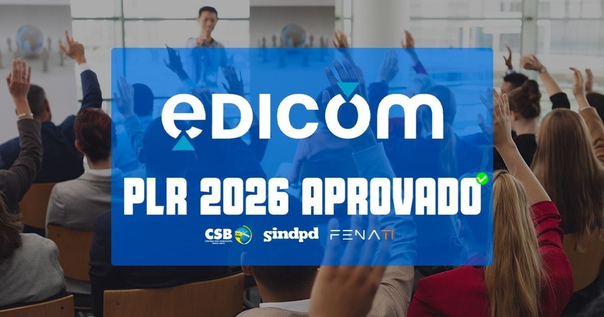 Trabalhadores da Edicom aprovam acordo de PLR 2026