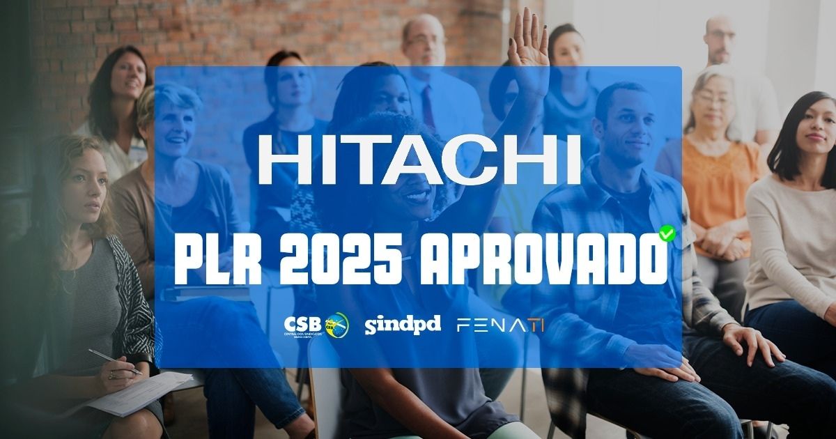 Trabalhadores da Hitachi aprovam acordo de PLR 2025