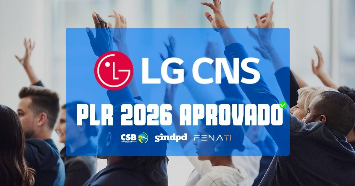 Trabalhadores do grupo LG aprovam acordo de PLR 2026