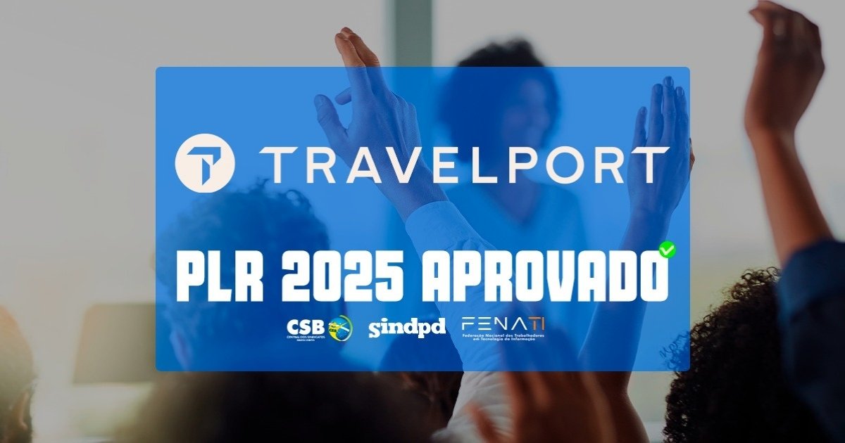 Acordo de PLR 2025 é aprovado por trablhadores da Travelport