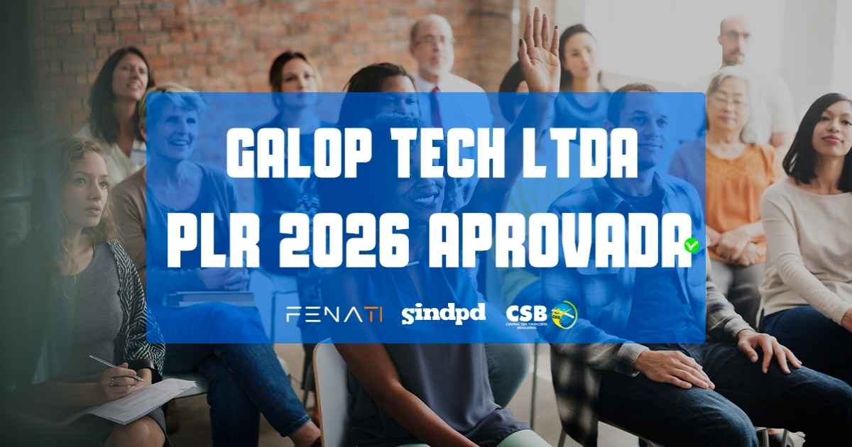 Acordo de PLR 2026 é aprovado por trabalhadores da Galop Tech