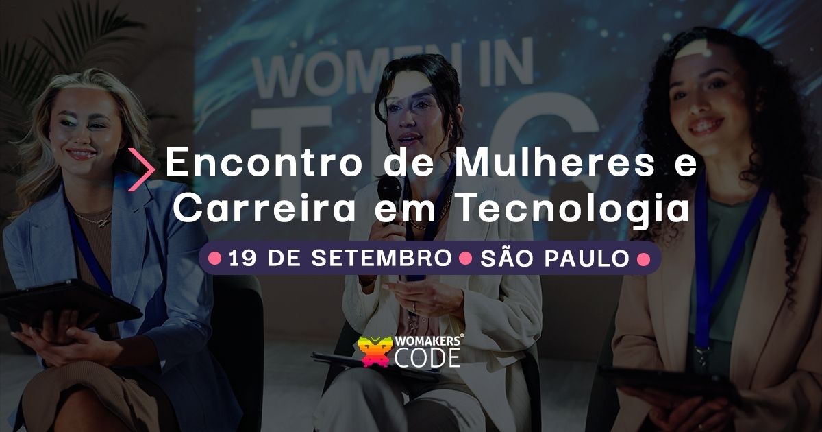 womakerscode-encontro-mulheres-na-tecnologia